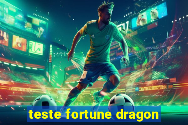 teste fortune dragon